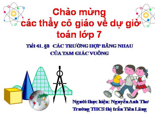 Chương II. §8. Các trường hợp bằng nhau của tam giác vuông