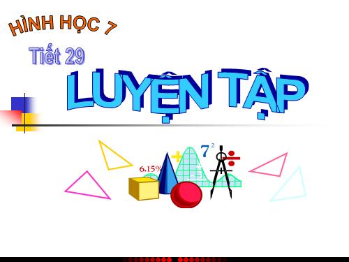 tiet 29 - luyen tap T.H G.C.G