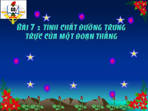 Chương III. §7. Tính chất đường trung trực của một đoạn thẳng