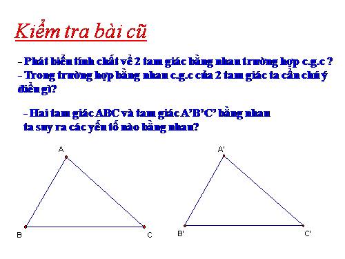 Chương II. §4. Trường hợp bằng nhau thứ hai của tam giác: cạnh-góc-cạnh (c.g.c)