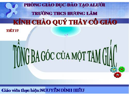 Chương II. §1. Tổng ba góc của một tam giác