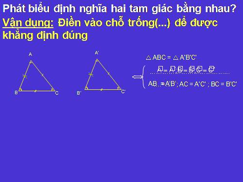 Chương II. §3. Trường hợp bằng nhau thứ nhất của tam giác: cạnh-cạnh-cạnh (c.c.c)