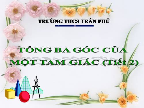 Chương II. §1. Tổng ba góc của một tam giác