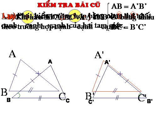 Chương II. §4. Trường hợp bằng nhau thứ hai của tam giác: cạnh-góc-cạnh (c.g.c)