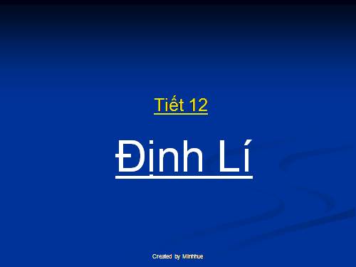 Chương I. §7. Định lí