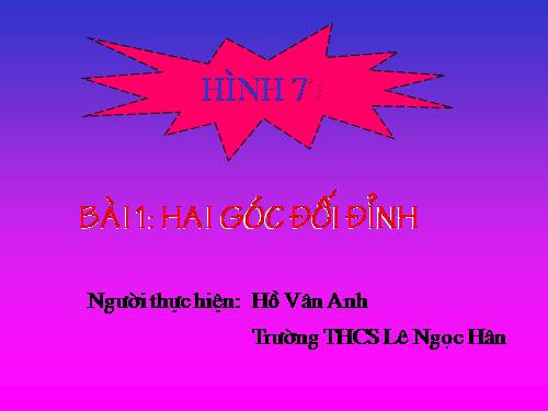 Chương I. §1. Hai góc đối đỉnh