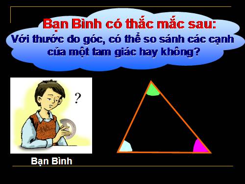 Chương III. §1. Quan hệ giữa góc và cạnh đối diện trong một tam giác