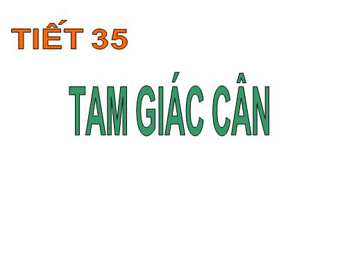 Chương II. §6. Tam giác cân