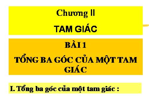 Chương II. §1. Tổng ba góc của một tam giác