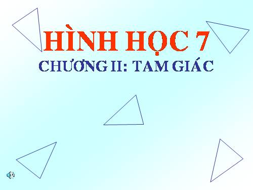 Chương II. §2. Hai tam giác bằng nhau