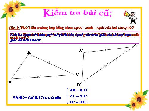 Chương II. §4. Trường hợp bằng nhau thứ hai của tam giác: cạnh-góc-cạnh (c.g.c)