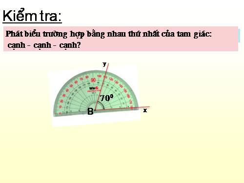 Chương II. §4. Trường hợp bằng nhau thứ hai của tam giác: cạnh-góc-cạnh (c.g.c)