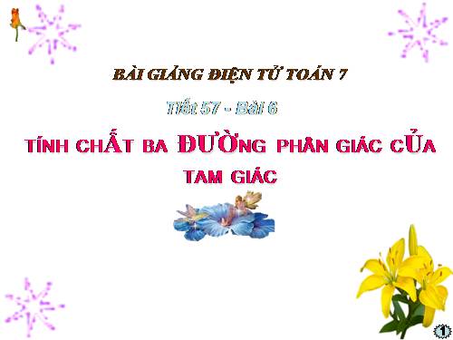 Chương III. §6. Tính chất ba đường phân giác của tam giác