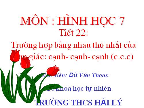 Chương II. §3. Trường hợp bằng nhau thứ nhất của tam giác: cạnh-cạnh-cạnh (c.c.c)