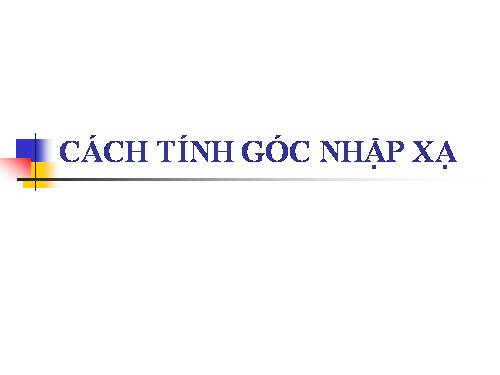 cach tinh goc nhap xa