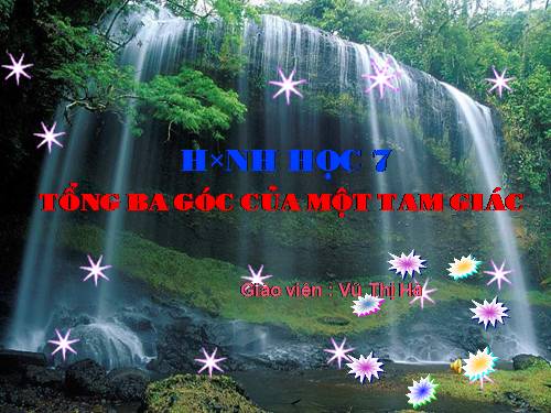 Chương II. §1. Tổng ba góc của một tam giác