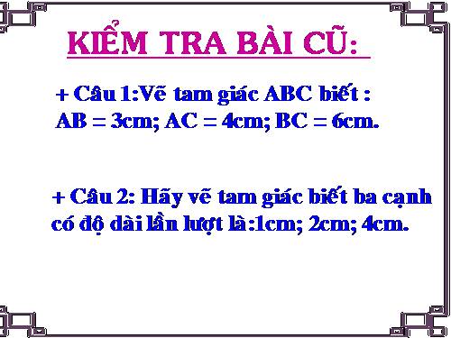 Chương III. §3. Quan hệ giữa ba cạnh của một tam giác. Bất đẳng thức tam giác