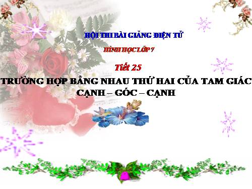 Chương II. §4. Trường hợp bằng nhau thứ hai của tam giác: cạnh-góc-cạnh (c.g.c)