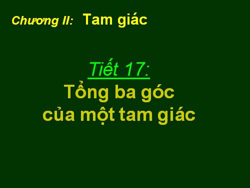 Chương II. §1. Tổng ba góc của một tam giác