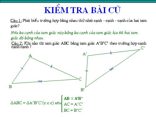 Chương II. §4. Trường hợp bằng nhau thứ hai của tam giác: cạnh-góc-cạnh (c.g.c)