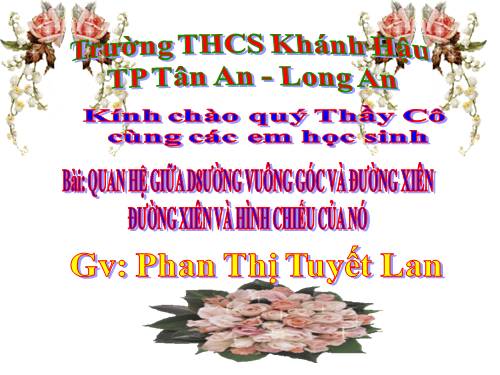 Chương III. §2. Quan hệ giữa đường vuông góc và đường xiên, đường xiên và hình chiếu