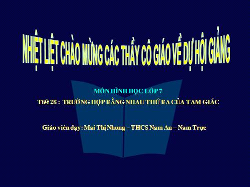 Chương II. §5. Trường hợp bằng nhau thứ ba của tam giác: góc-cạnh-góc (g.c.g)