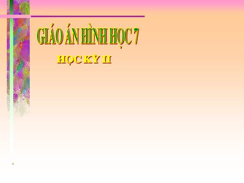 Bài giảng HH7 chọn bộ HKII