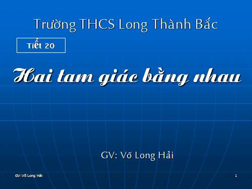 Chương II. §2. Hai tam giác bằng nhau