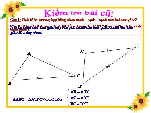 Chương II. §4. Trường hợp bằng nhau thứ hai của tam giác: cạnh-góc-cạnh (c.g.c)