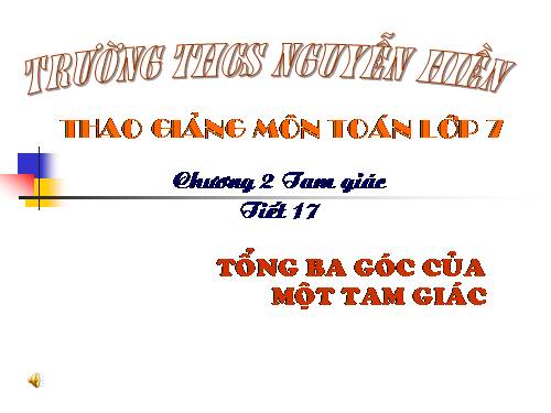 Chương II. §1. Tổng ba góc của một tam giác