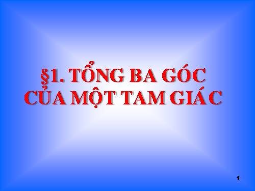 Chương II. §1. Tổng ba góc của một tam giác