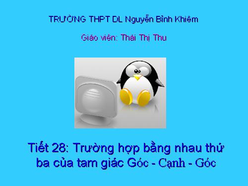 Chương II. §5. Trường hợp bằng nhau thứ ba của tam giác: góc-cạnh-góc (g.c.g)