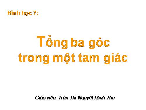 Chương II. §1. Tổng ba góc của một tam giác