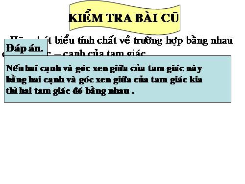 Chương II. §5. Trường hợp bằng nhau thứ ba của tam giác: góc-cạnh-góc (g.c.g)