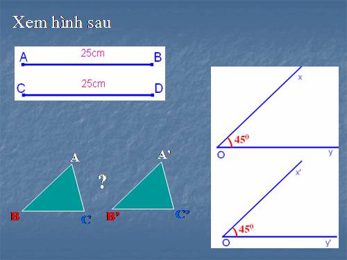 Chương II. §2. Hai tam giác bằng nhau