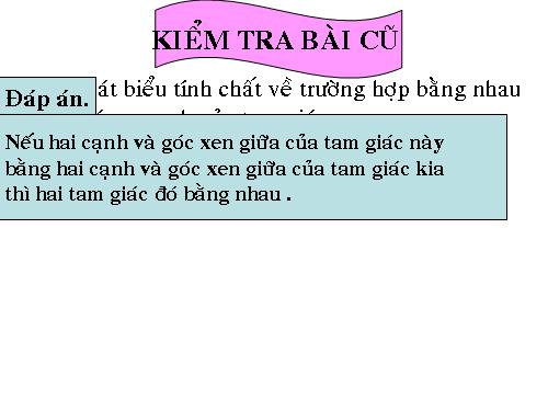 Chương II. §5. Trường hợp bằng nhau thứ ba của tam giác: góc-cạnh-góc (g.c.g)