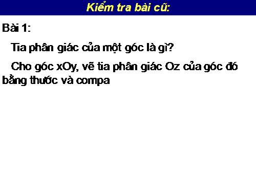 Chương III. §5. Tính chất tia phân giác của một góc