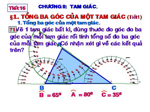 Chương II. §1. Tổng ba góc của một tam giác