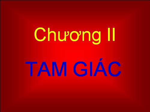 Chương II. §1. Tổng ba góc của một tam giác