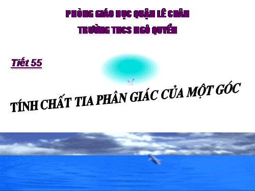 Chương III. §5. Tính chất tia phân giác của một góc