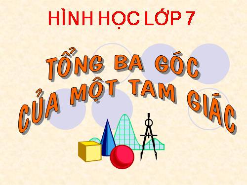 Chương II. §1. Tổng ba góc của một tam giác