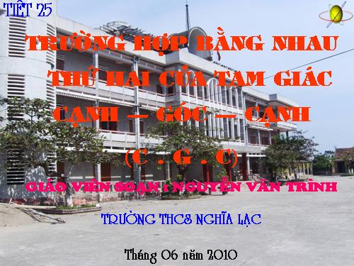 Chương II. §4. Trường hợp bằng nhau thứ hai của tam giác: cạnh-góc-cạnh (c.g.c)