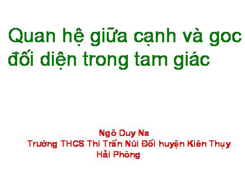 Chương III. §1. Quan hệ giữa góc và cạnh đối diện trong một tam giác