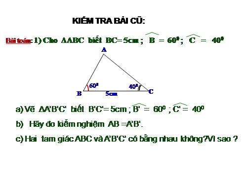 Chương II. §5. Trường hợp bằng nhau thứ ba của tam giác: góc-cạnh-góc (g.c.g)