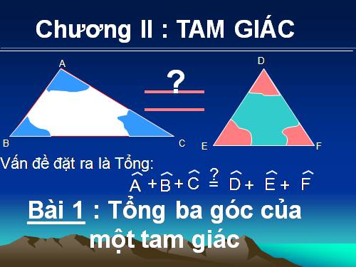 Chương II. §1. Tổng ba góc của một tam giác