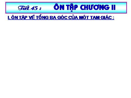 Ôn tập Chương II. Tam giác