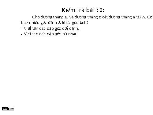 Chương I. §3. Các góc tạo bởi một đường thẳng cắt hai đường thẳng