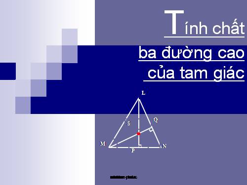 Chương III. §9. Tính chất ba đường cao của tam giác