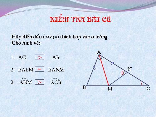 Chương III. §1. Quan hệ giữa góc và cạnh đối diện trong một tam giác