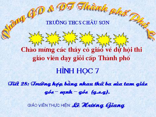 Chương II. §5. Trường hợp bằng nhau thứ ba của tam giác: góc-cạnh-góc (g.c.g)